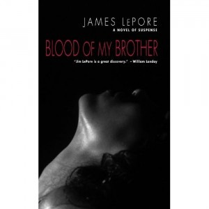 31-bloodofmybrother Blood of My Brother - James Lepore